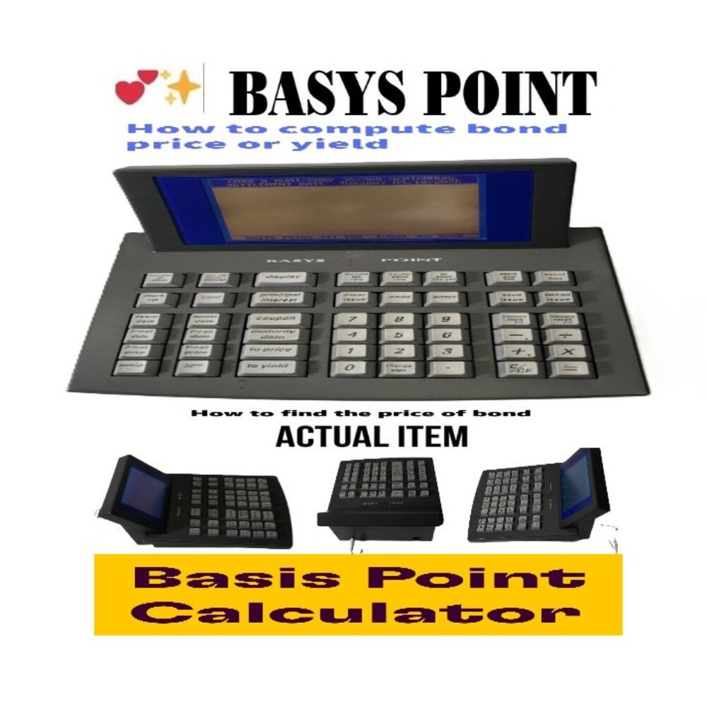 🛑 BASYS Point ➕ CALCULATOR Bond Value Desktop CALCULATION MACHINE 💸BUY NOW‼️🟢